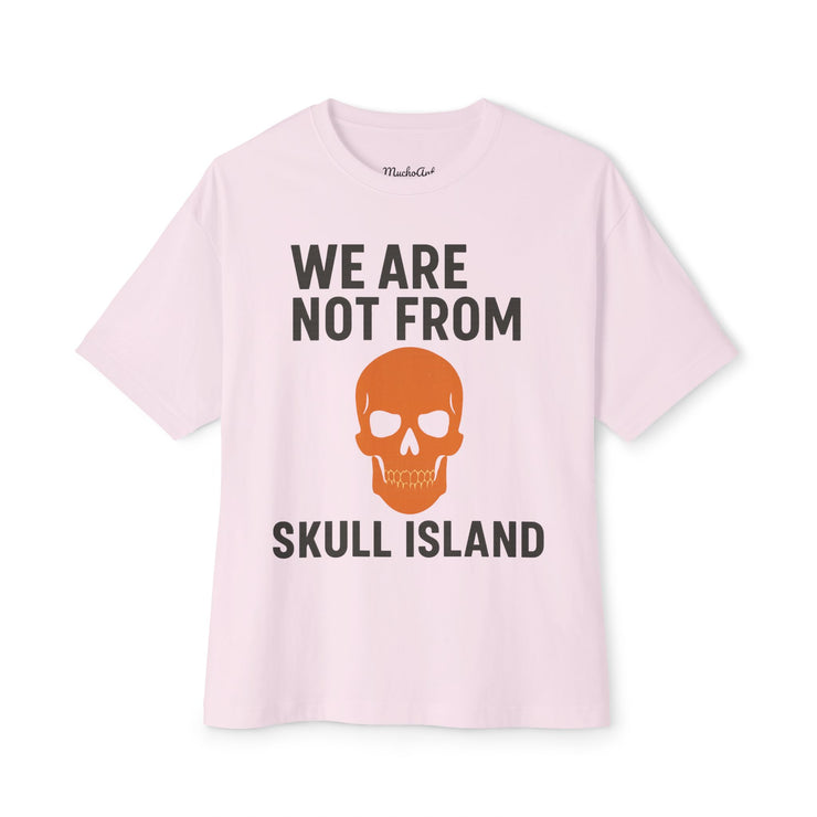 We Are Not From Skull Island – FBA Lineage Statement Tee