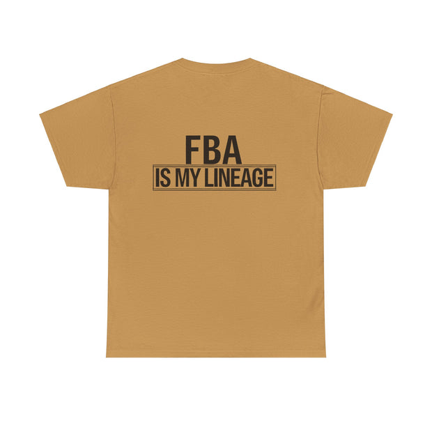 FBA Is My Lineage T-Shirt – Honor Your Heritage with Style