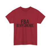 FBA Is My Lineage T-Shirt – Honor Your Heritage with Style