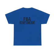 FBA Is My Lineage T-Shirt – Honor Your Heritage with Style