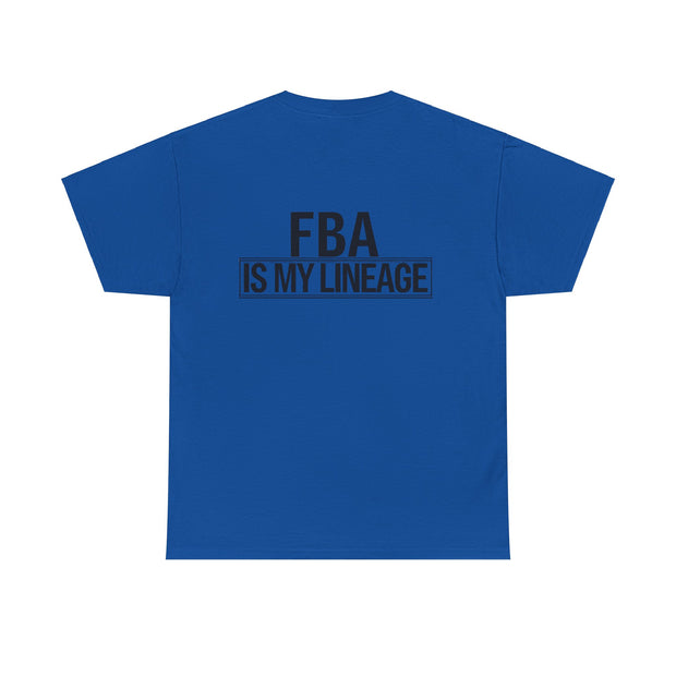 FBA Is My Lineage T-Shirt – Honor Your Heritage with Style