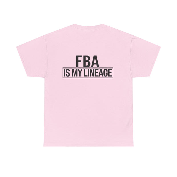 FBA Is My Lineage T-Shirt – Honor Your Heritage with Style