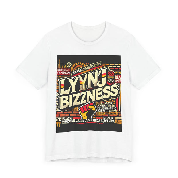 Lyn'ej Bizzness Urban T-Shirt – Celebrating Foundational Black Americans