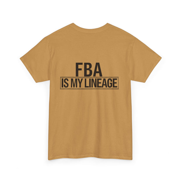 FBA Is My Lineage T-Shirt – Honor Your Heritage with Style