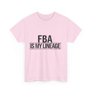 FBA Is My Lineage T-Shirt – Honor Your Heritage with Style