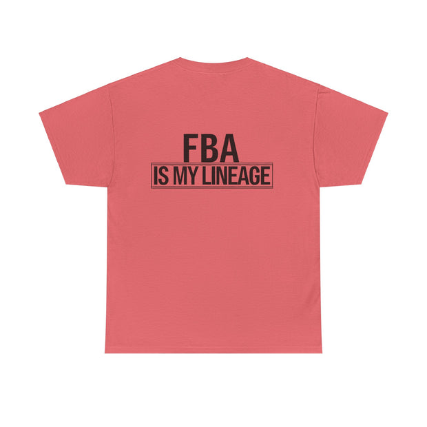 FBA Is My Lineage T-Shirt – Honor Your Heritage with Style