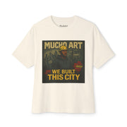 We Built This City – Foundational Power Tee by Mucho Art