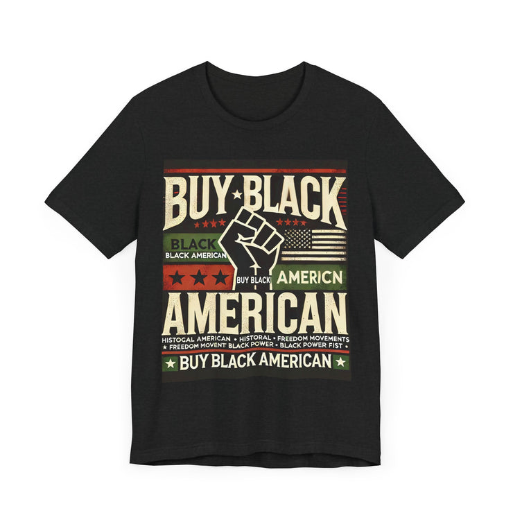 "Buy Black American" T-Shirt – Celebrate Black American Heritage & Empowerment