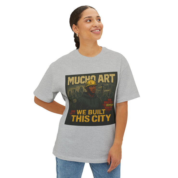 We Built This City – Foundational Power Tee by Mucho Art