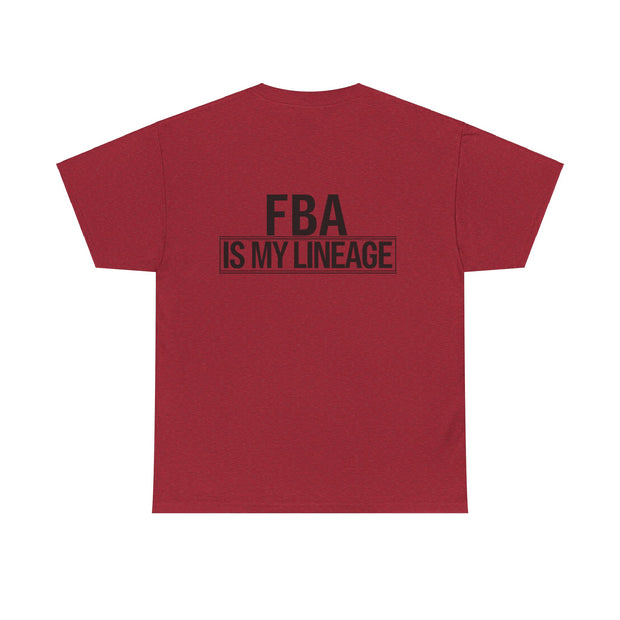 FBA Is My Lineage T-Shirt – Honor Your Heritage with Style