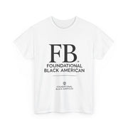 "Foundational Black American" T-Shirt – Honor Your Heritage with Style