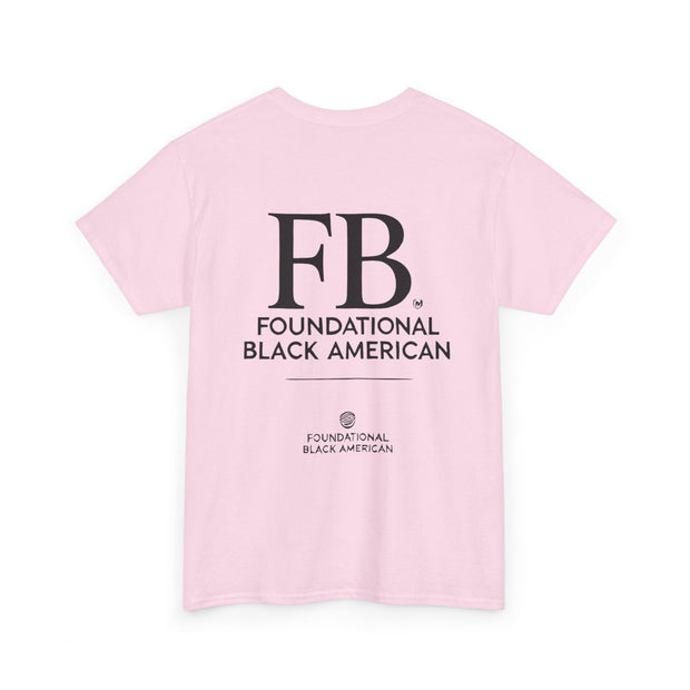 "Foundational Black American" T-Shirt – Honor Your Heritage with Style