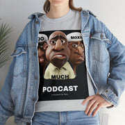 Too Much Moxie Podcast Alternate Unisex Heavy Cotton Tee