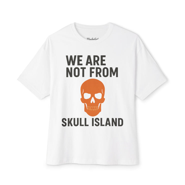 We Are Not From Skull Island – FBA Lineage Statement Tee
