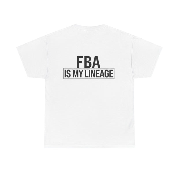 FBA Is My Lineage T-Shirt – Honor Your Heritage with Style