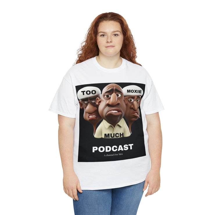 Too Much Moxie Podcast Alternate Unisex Heavy Cotton Tee