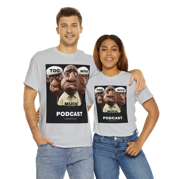 Too Much Moxie Podcast Alternate Unisex Heavy Cotton Tee