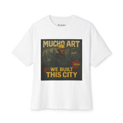 We Built This City – Foundational Power Tee by Mucho Art