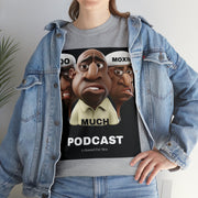 Too Much Moxie Podcast Alternate Unisex Heavy Cotton Tee