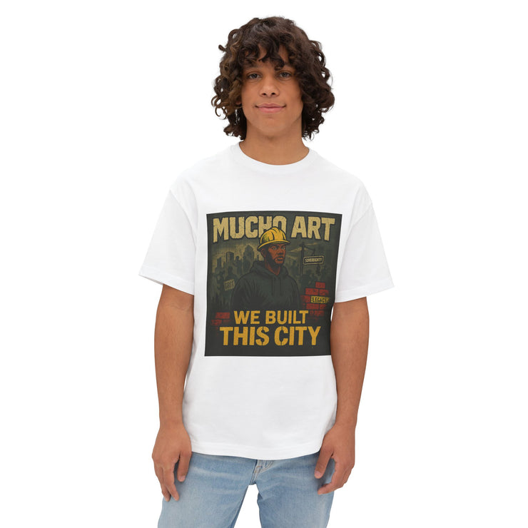 We Built This City – Foundational Power Tee by Mucho Art
