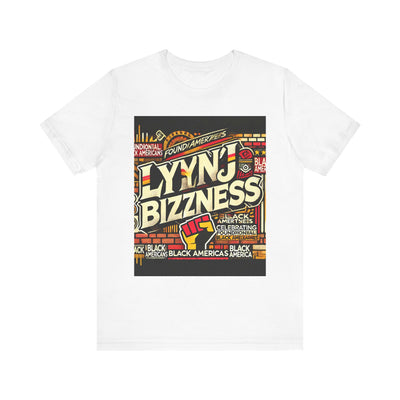 Lyn'ej Bizzness Urban T-Shirt – Celebrating Foundational Black Americans