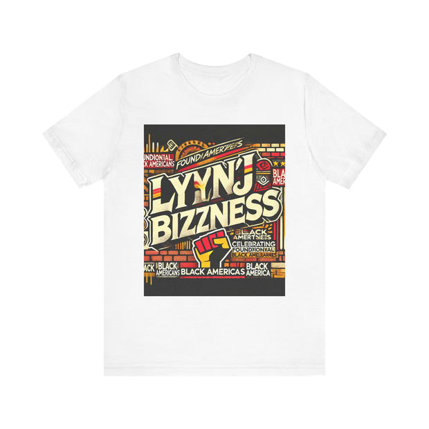 Lyn'ej Bizzness Urban T-Shirt – Celebrating Foundational Black Americans