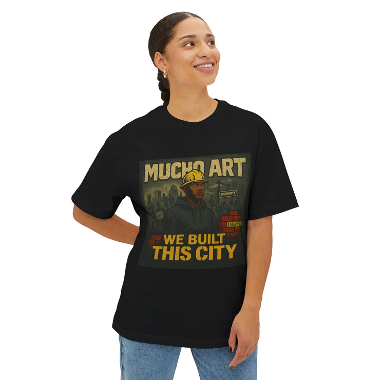 We Built This City – Foundational Power Tee by Mucho Art