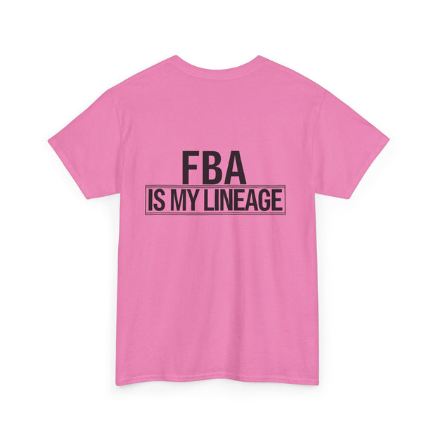 FBA Is My Lineage T-Shirt – Honor Your Heritage with Style