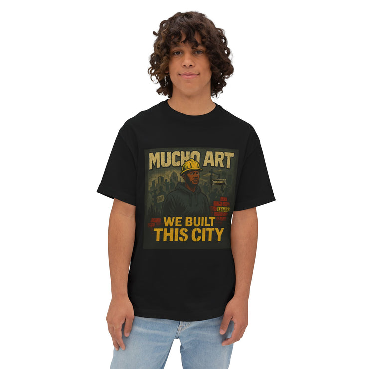 We Built This City – Foundational Power Tee by Mucho Art