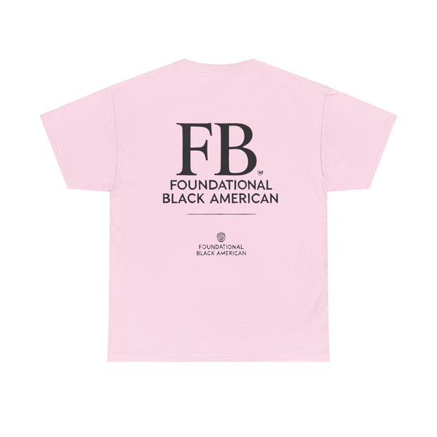 "Foundational Black American" T-Shirt – Honor Your Heritage with Style