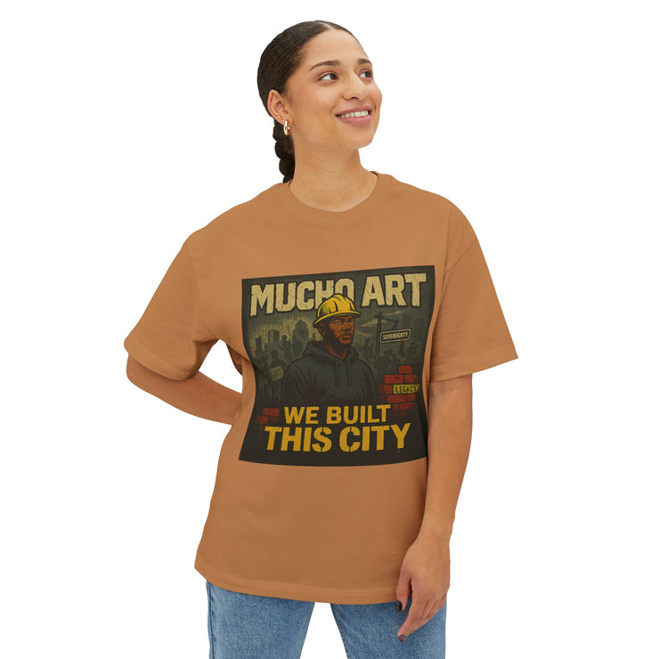 We Built This City – Foundational Power Tee by Mucho Art