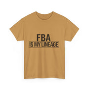 FBA Is My Lineage T-Shirt – Honor Your Heritage with Style